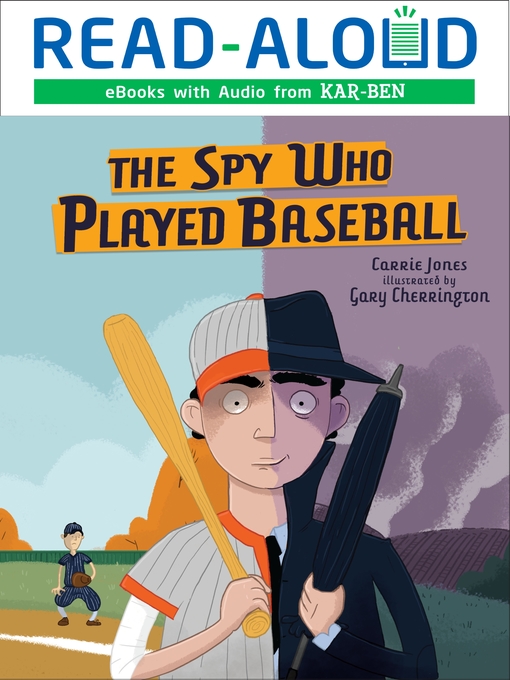 Title details for The Spy Who Played Baseball by Carrie Jones - Available